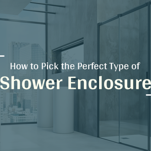 How to Pick the Perfect Type of Shower Enclosure for Your Bathroom